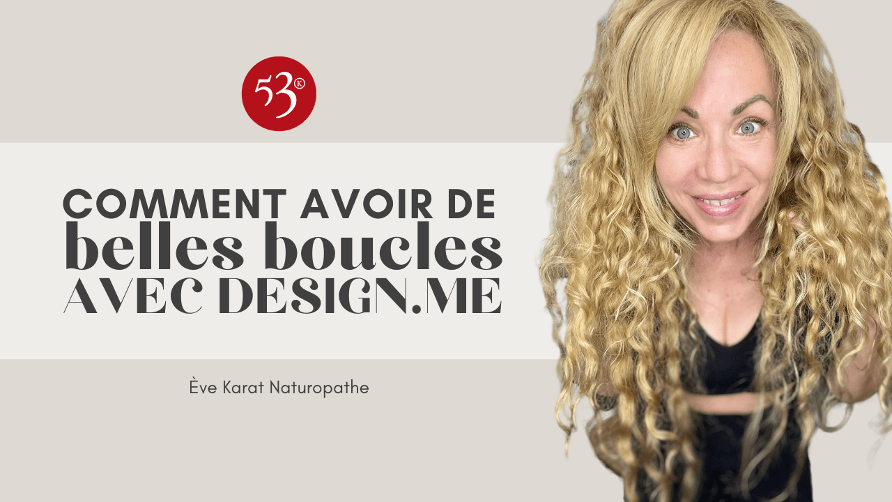 Comment avoir de belles boucles avec Design.Me - 53 Karat